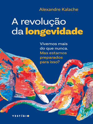 cover image of A revolução da longevidade